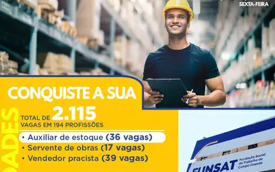 Funsat anuncia 2,1 mil vagas de emprego em 282 empresas nesta sexta-feira (3) 